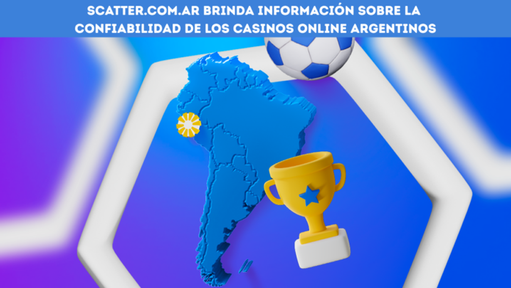 Scatter.com.ar brinda información sobre la confiabilidad de los casinos online argentinos.